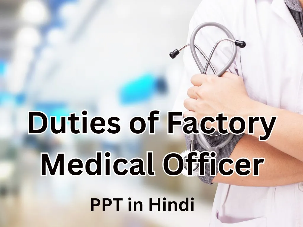 Duties of Factory Medical Officer